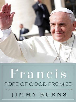 cover image of Francis, Pope of Good Promise